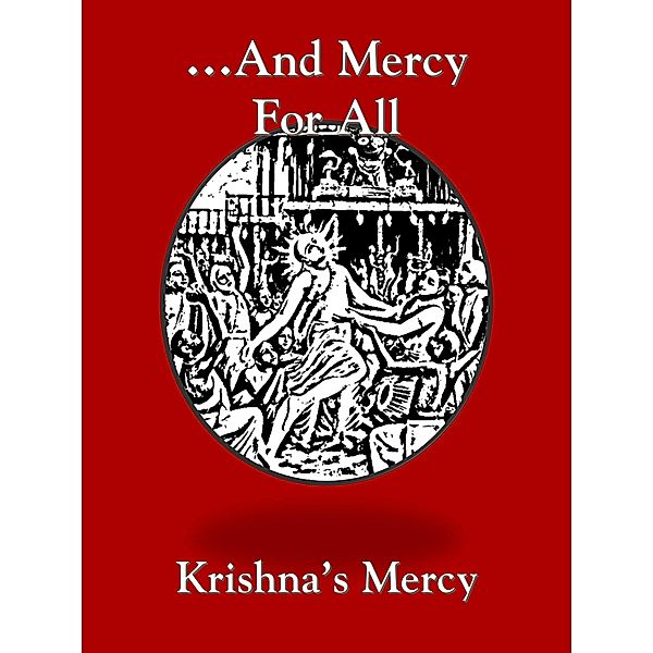 ...And Mercy For All, Krishna's Mercy