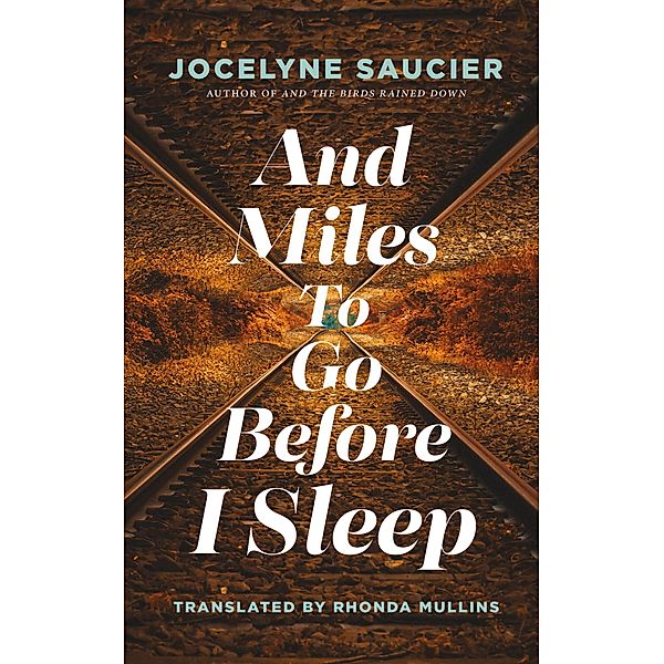 And Miles To Go Before I Sleep, Jocelyne Saucier