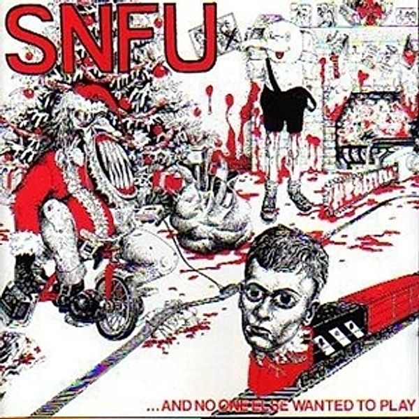 And No One Else Wanted To Play, Snfu