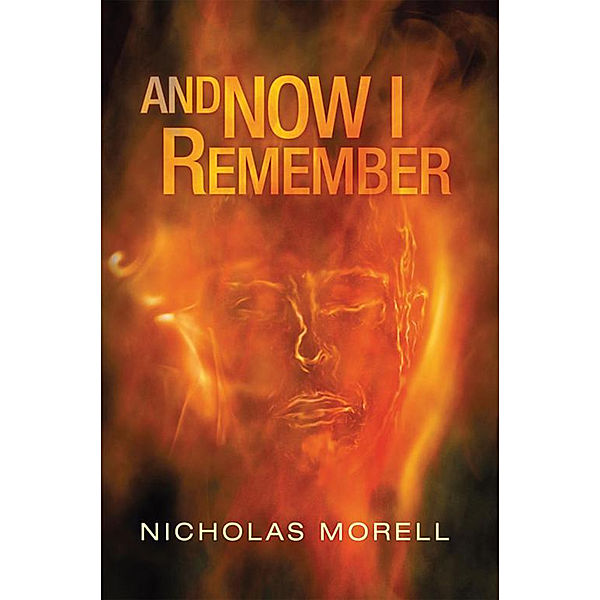 And Now I Remember, Nicholas Morell