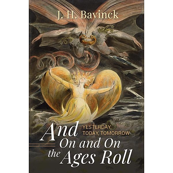 And On and On the Ages Roll, J. H. Bavinck