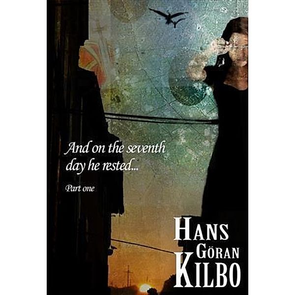 And On The Seventh Day He Rested... Part One, Hans Goran Kilbo