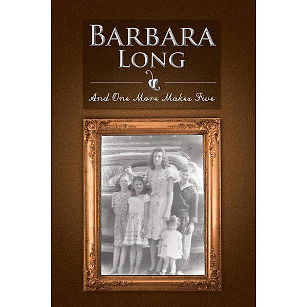 And One More Makes Five, Barbara Long