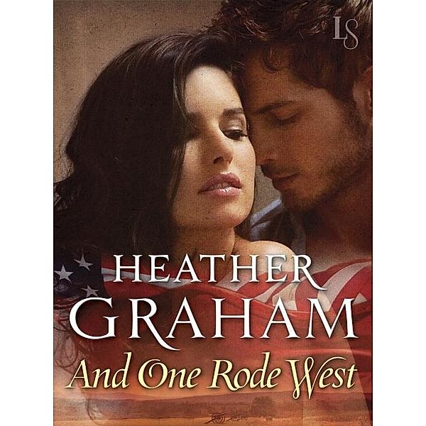 And One Rode West / Camerons Saga: Civil War Trilogy Bd.3, Heather Graham