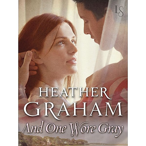 And One Wore Gray / Camerons Saga: Civil War Trilogy Bd.2, Heather Graham