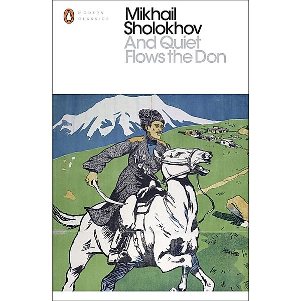 And Quiet Flows the Don / Penguin Modern Classics, Mikhail Sholokhov