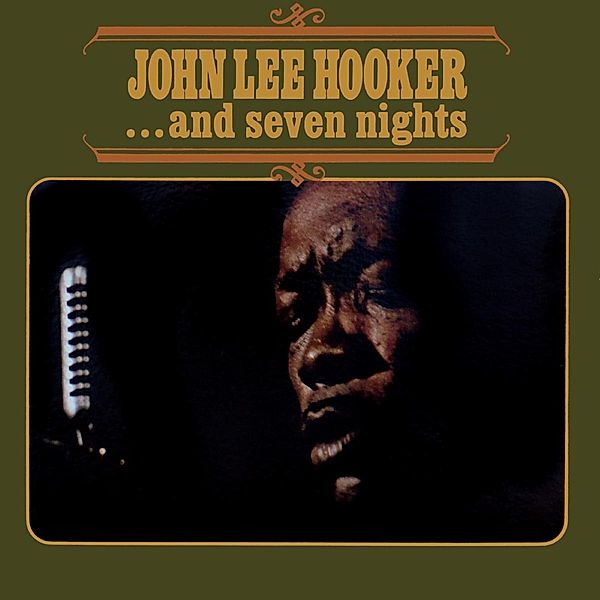 ...And Seven Nights, John Lee Hooker