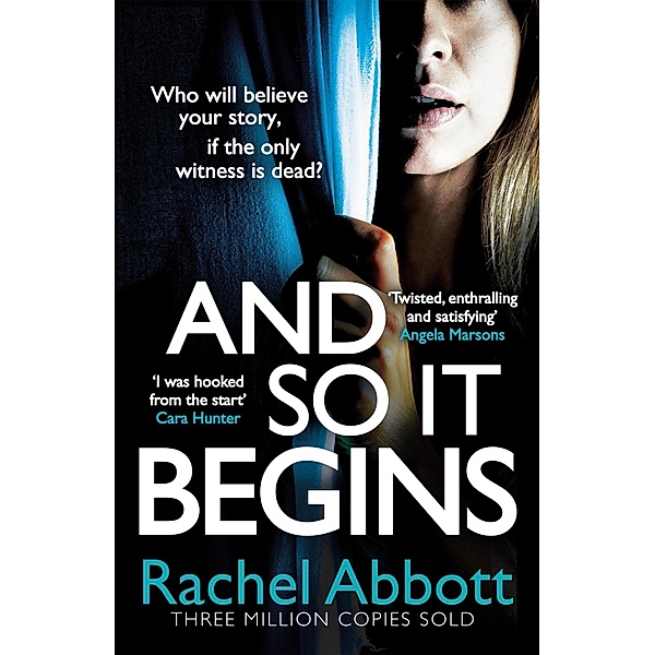 And So It Begins / A Stephanie King Thriller, Rachel Abbott