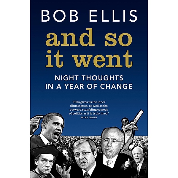 And So it Went, Bob Ellis