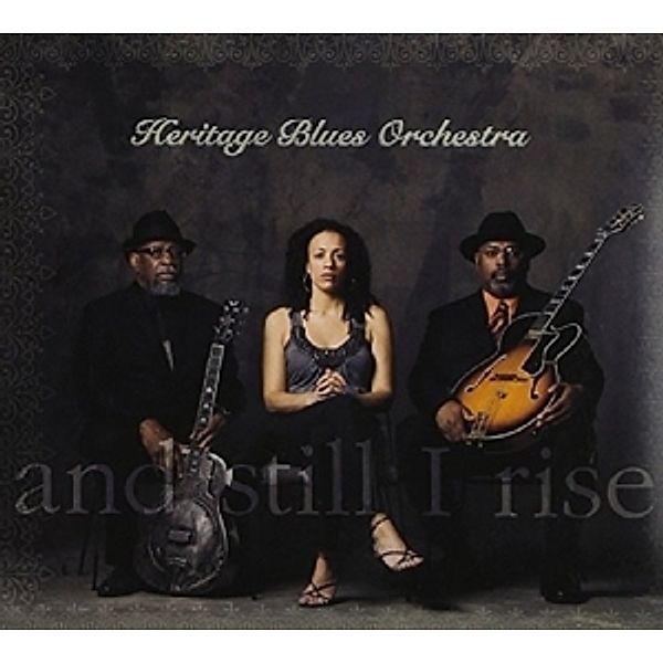 And Still I Rise, Heritage Blues Orchestra