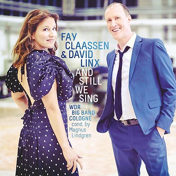 And Still We Sing (180gr.) (Vinyl), Fay Claassen, David Linx, WDR Big Band