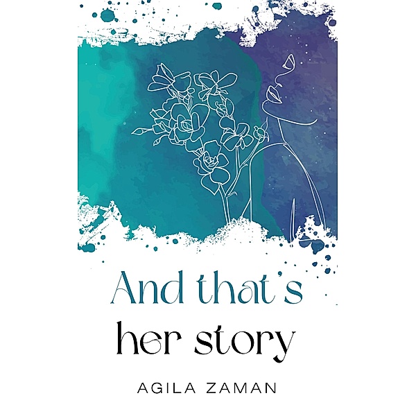 And that's her story, Agila Zaman