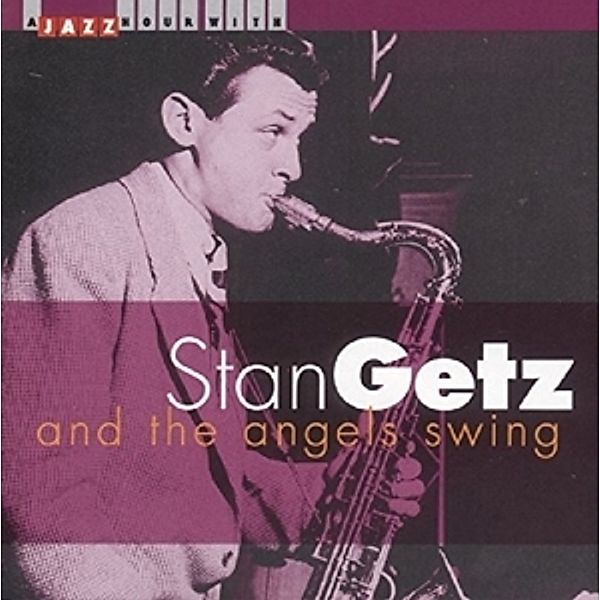 And The Angels Swing, Stan Getz