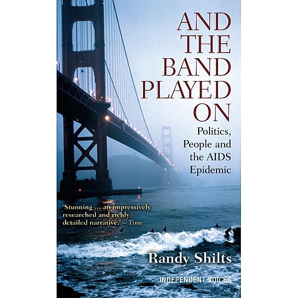 And the Band Played On, Randy Shilts