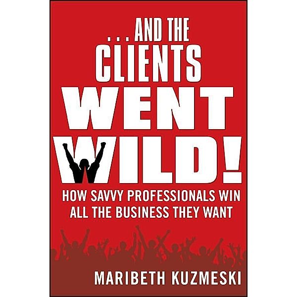...And the Clients Went Wild!, Maribeth Kuzmeski