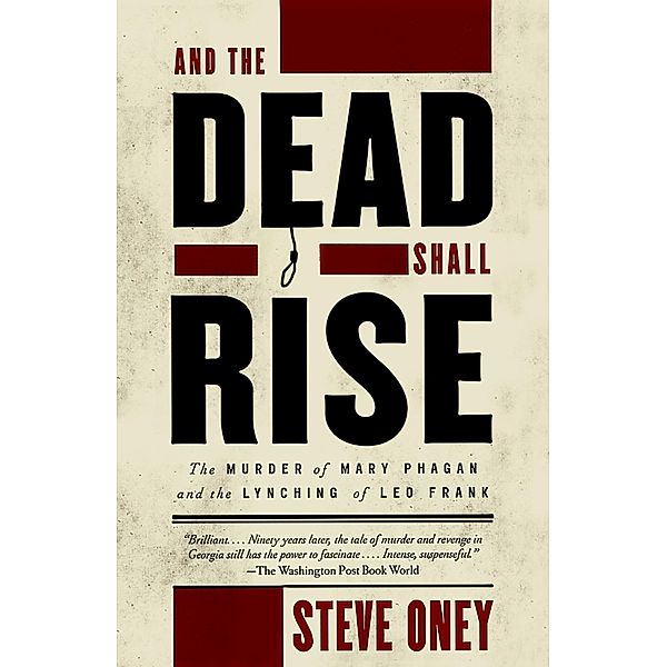 And the Dead Shall Rise, Steve Oney