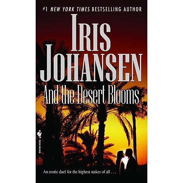 And the Desert Blooms / Sedikhan Bd.7, Iris Johansen