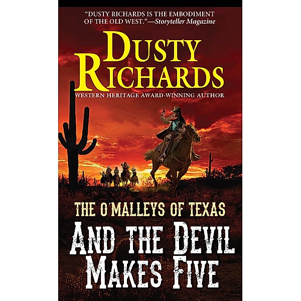 And the Devil Makes Five / The O'Malleys of Texas Bd.4, Dusty Richards