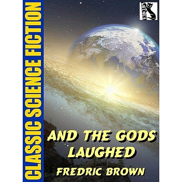 And the Gods Laughed / Wildside Press, Fredric Brown