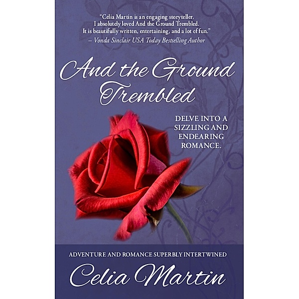 And the Ground Trembled (Celia Martin Series, #7) / Celia Martin Series, Celia Martin