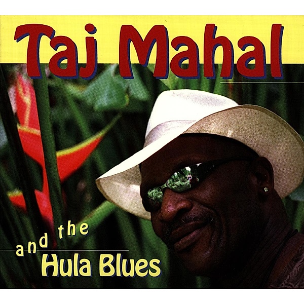 And The Hula Blues, Taj Mahal