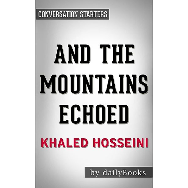And the Mountains Echoed by Khaled Hosseini | Conversation Starters, Dailybooks