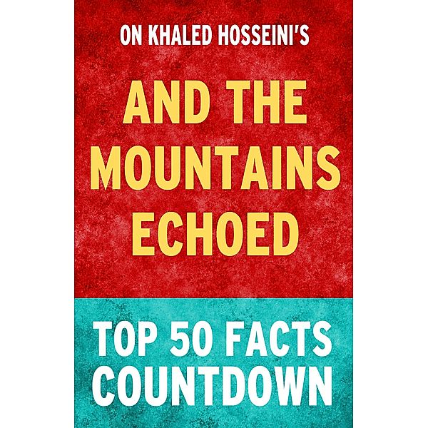 And the Mountains Echoed: Top 50 Facts Countdown, Tk Parker