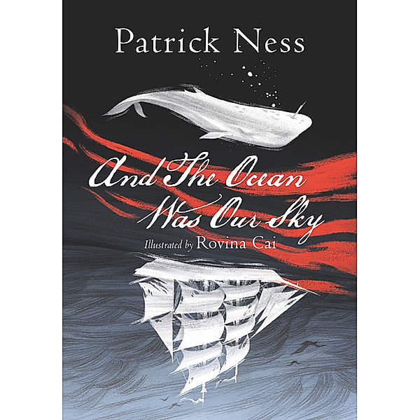 And The Ocean Was Our Sky, Patrick Ness