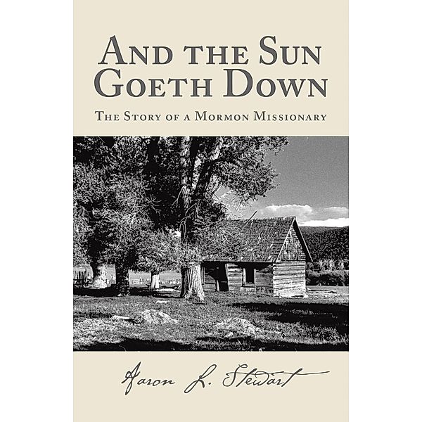 And the Sun Goeth Down, Aaron L. Stewart
