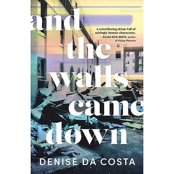 And the Walls Came Down, Denise Da Costa
