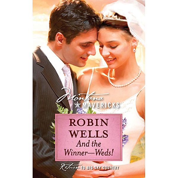 And The Winner--Weds! (Mills & Boon Silhouette) / Mills & Boon Silhouette, Robin Wells