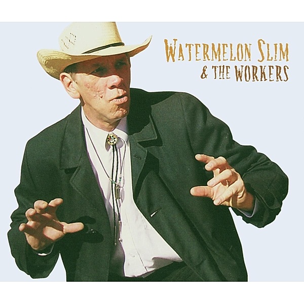And The Workers, Watermelon Slim