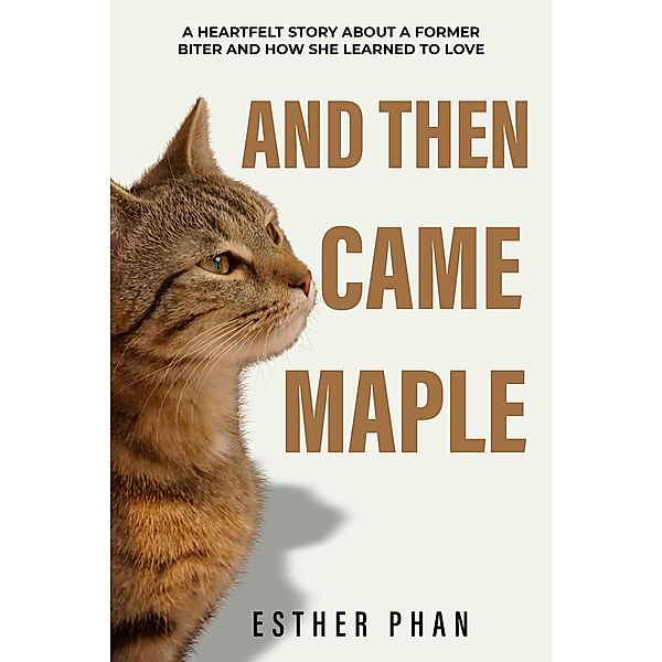 And Then Came Maple, Esther Phan