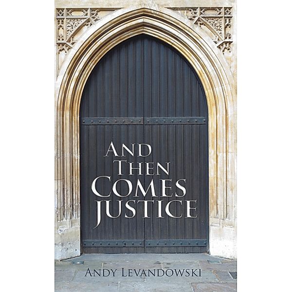 And Then Comes Justice, Andy Levandowski