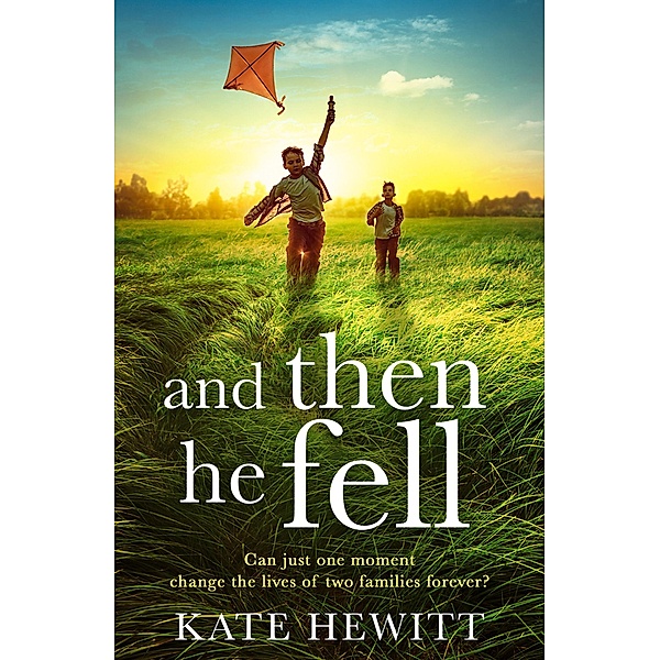 And Then He Fell, Kate Hewitt
