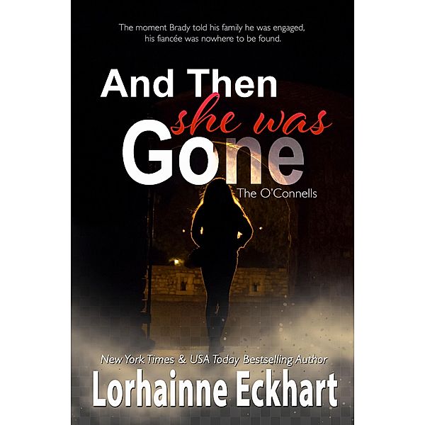 And Then She Was Gone / The O'Connells Bd.12, Lorhainne Eckhart