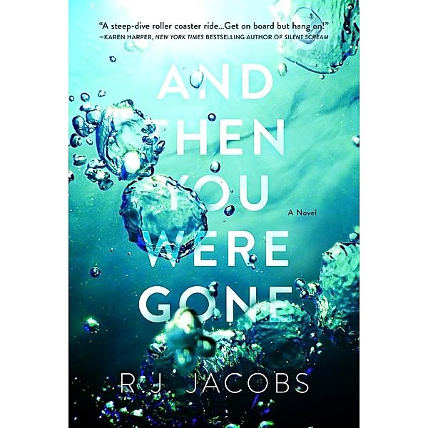 And Then You Were Gone, R. J. Jacobs
