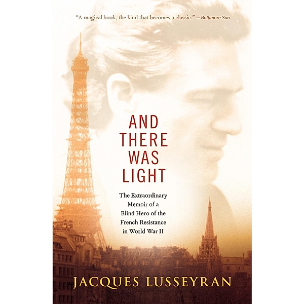 And There Was Light, Jacques Lusseyran