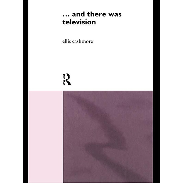 And There Was Television, Ellis Cashmore