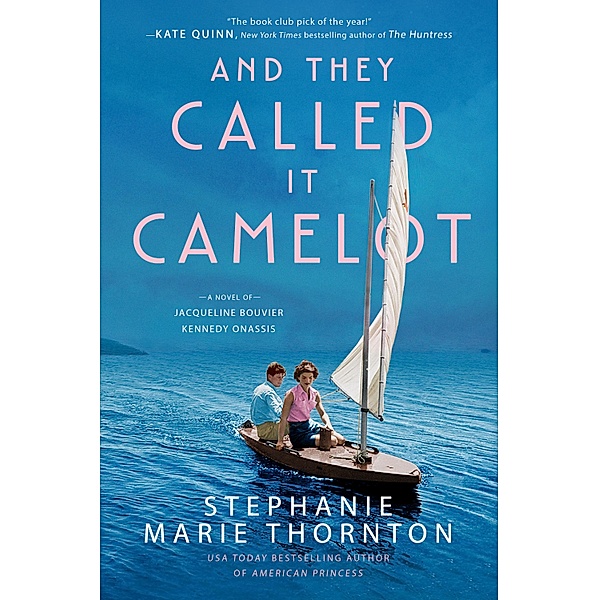 And They Called It Camelot, Stephanie Marie Thornton