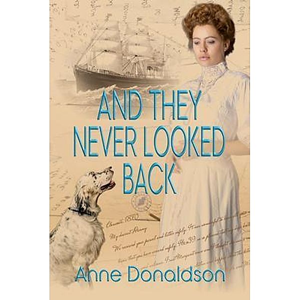 And They Never Looked Back, Anne Donaldson, Historium Press