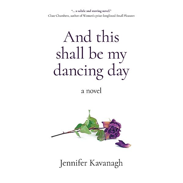 And This Shall Be My Dancing Day, Jennifer Kavanagh