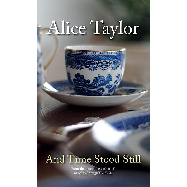 And Time Stood Still, Alice Taylor