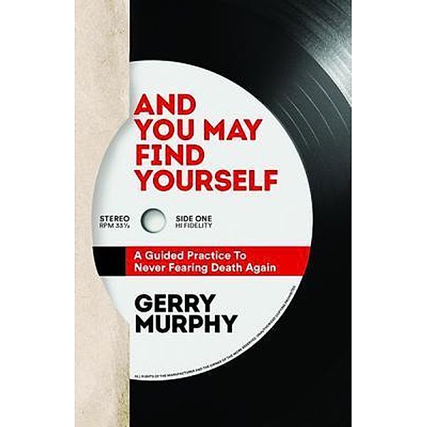 And You May Find Yourself, Gerry Murphy