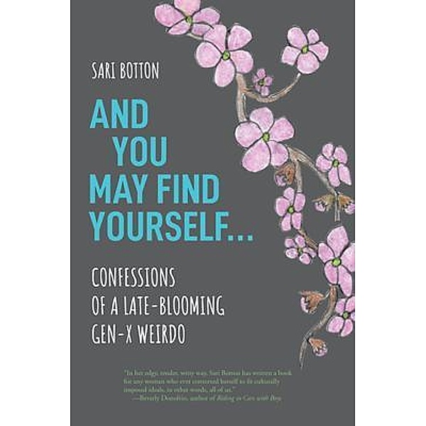 And You May Find Yourself, Sari Botton