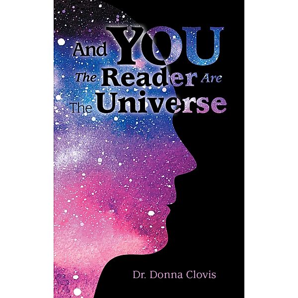 And You the Reader Are the Universe, Donna Clovis
