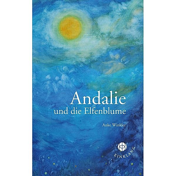 Andalie und die Elfenblume, Anke Winkler