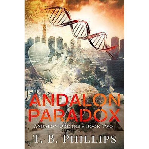 Andalon Paradox / Andalon Origins Bd.2, T. B. Phillips