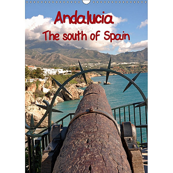 Andalucia The south of Spain (Wall Calendar 2019 DIN A3 Portrait), Atlantismedia