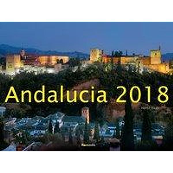 Andalusien / Andalucia 2018, Horst Haas
